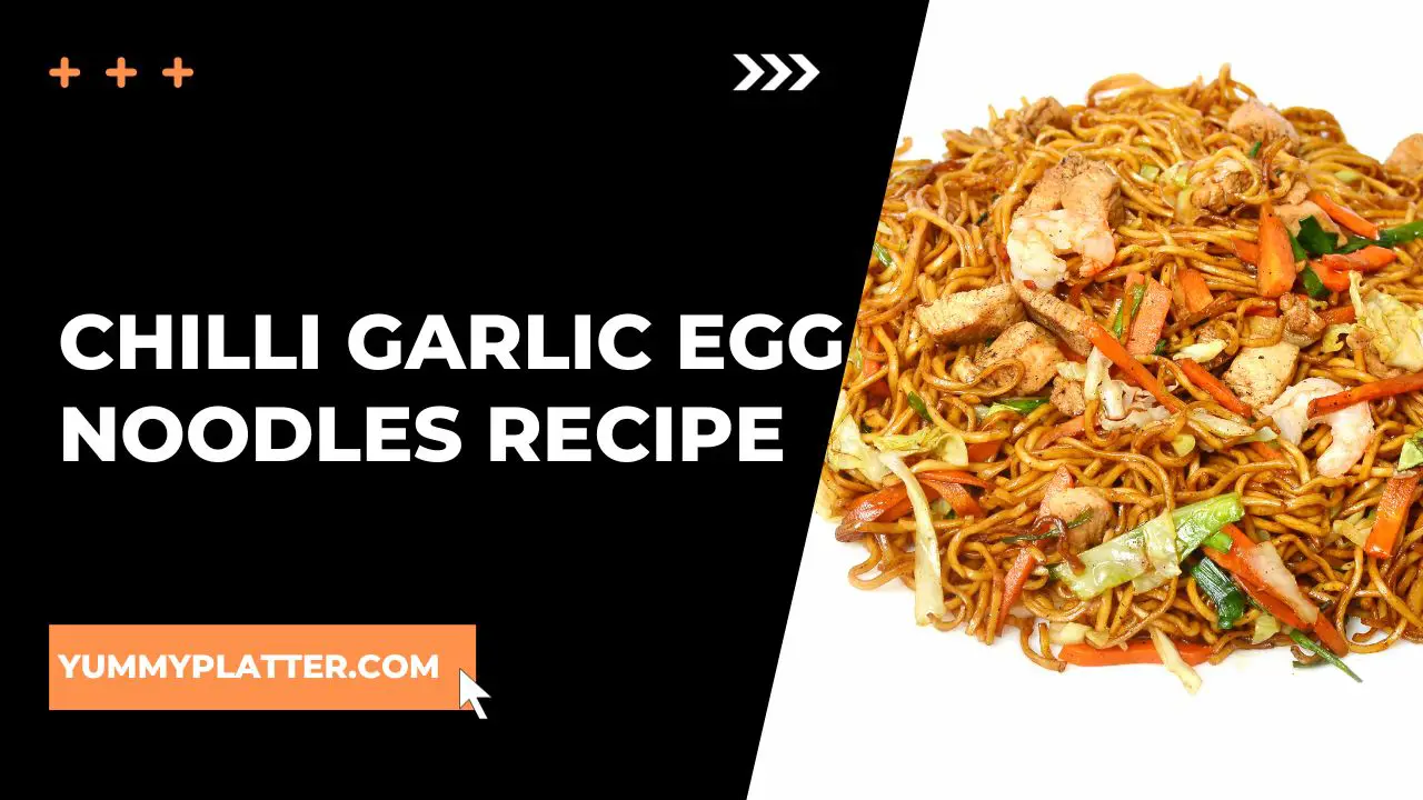 Chilli Garlic Egg Noodles Recipe