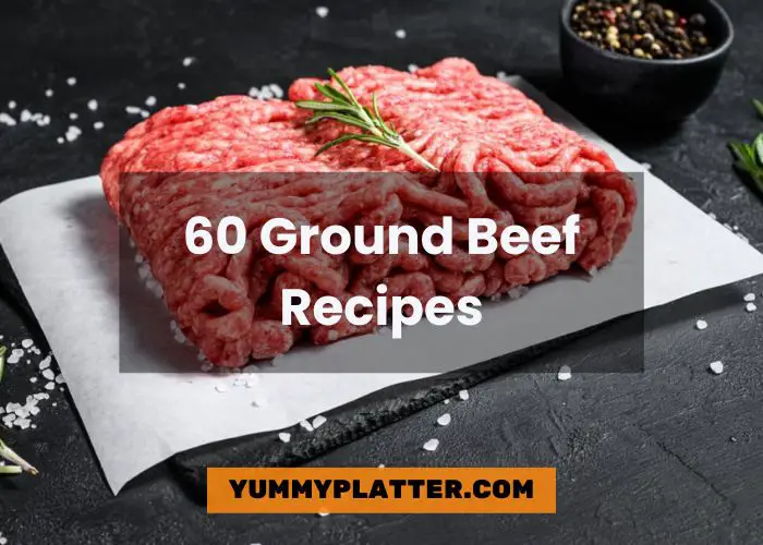 60 Ground Beef Recipes